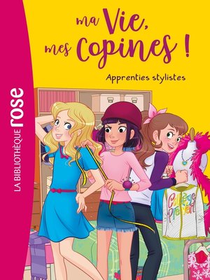cover image of Ma vie, mes copines 23--Apprenties stylistes